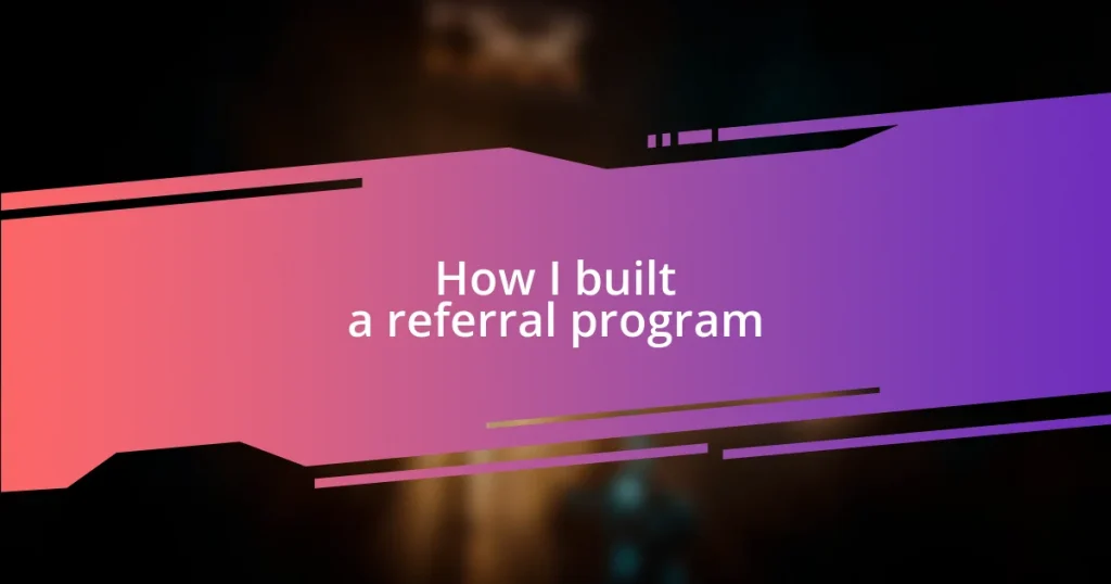 How I built a referral program