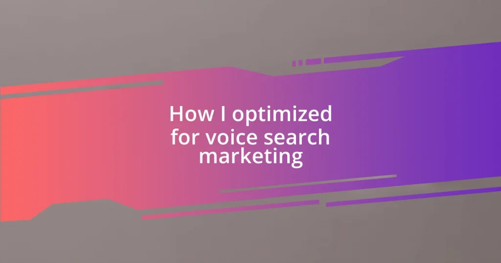 How I optimized for voice search marketing