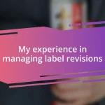 My experience in managing label revisions