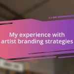 My experience with artist branding strategies