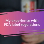 My experience with FDA label regulations