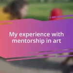 My experience with mentorship in art