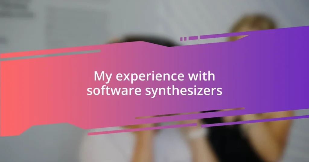 My experience with software synthesizers