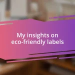 My insights on eco-friendly labels