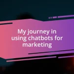 My journey in using chatbots for marketing