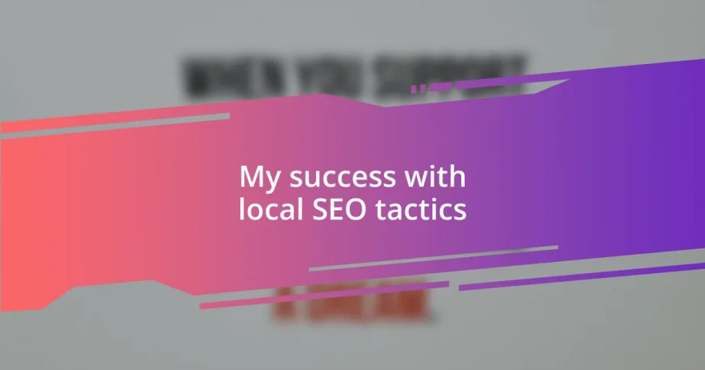 My success with local SEO tactics