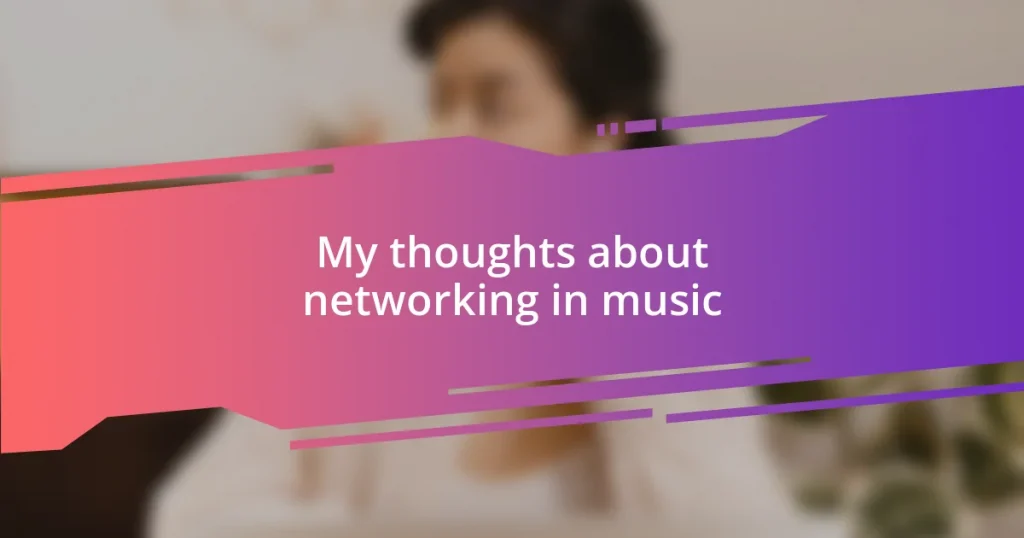 My thoughts about networking in music