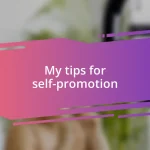 My tips for self-promotion