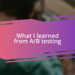 What I learned from A/B testing