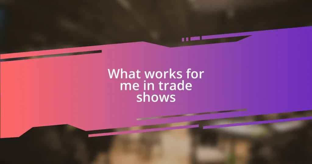 What works for me in trade shows