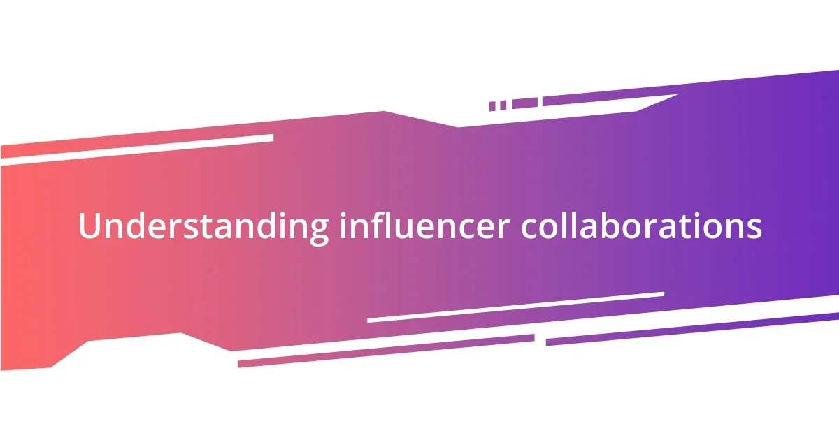 Understanding influencer collaborations